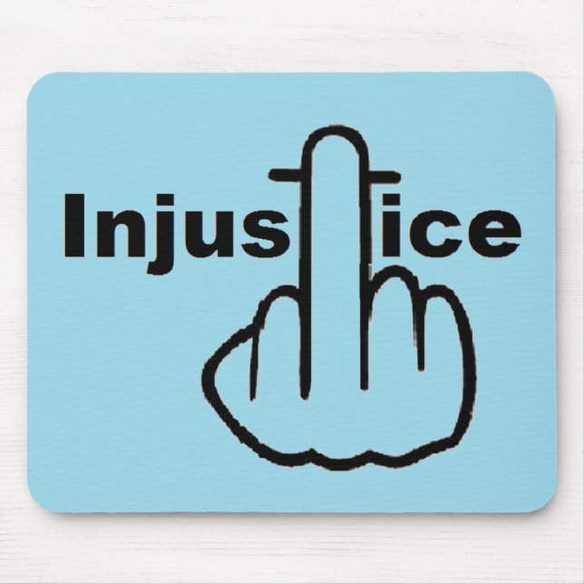 Mousepad Injustice Is Bad (Front)