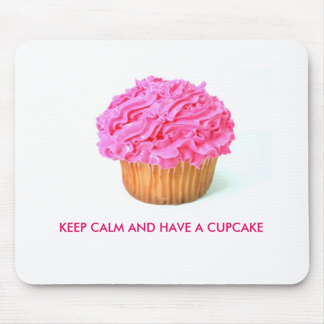 MOUSEPAD, KEEP CALM AND HAVE A CUPCAKE MOUSE MAT (Front)