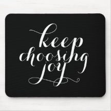 Mousepad - keep choosing joy
