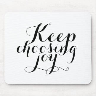 Mousepad - Keep choosing joy