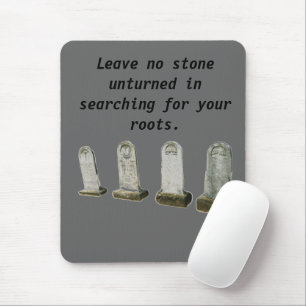 Mousepad - Leave no stone unturned in...
