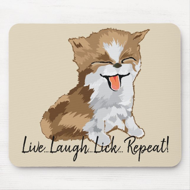 Mousepad Live Laugh Lick Repeat/Furry Kitten (Front)