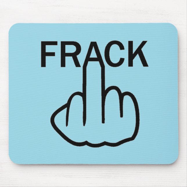 Mousepad Stop Fracking (Front)