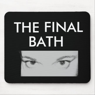 Mousepad THE FINAL BATH