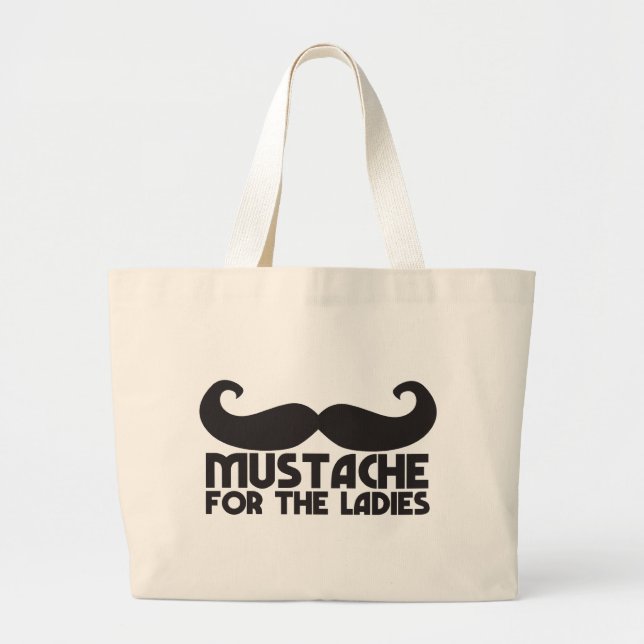 Moustache for the ladies large tote bag (Front)