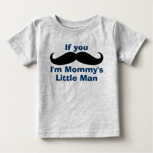 Moustache Mummy's Little Man Baby T-Shirt