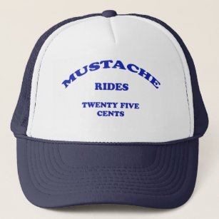 Moustache Rides Twenty Five Cents Trucker Hat