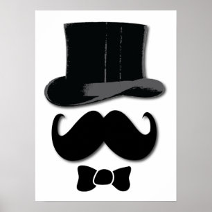 Moustache, top hat and bow tie poster