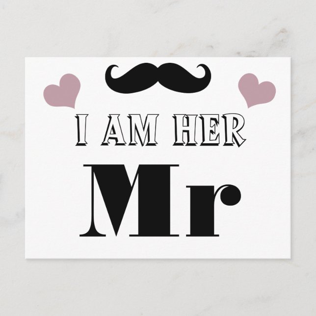 Moustache Wedding Photo Prop I am Her Mr. Postcard (Front)