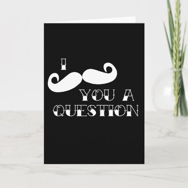 Moustache You a Question Card (Front)
