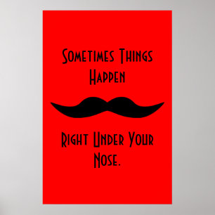 Moustaches Happen Poster