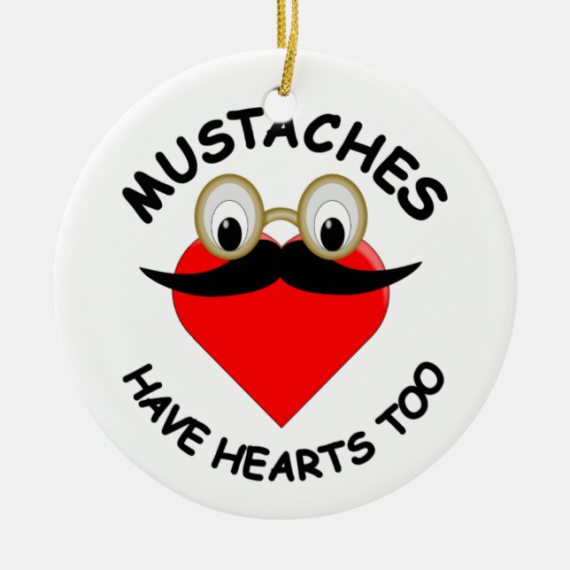 Moustaches Have Hearts Too Ceramic Tree Decoration (Front)