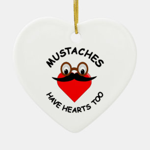 Moustaches Have Hearts Too Ceramic Tree Decoration