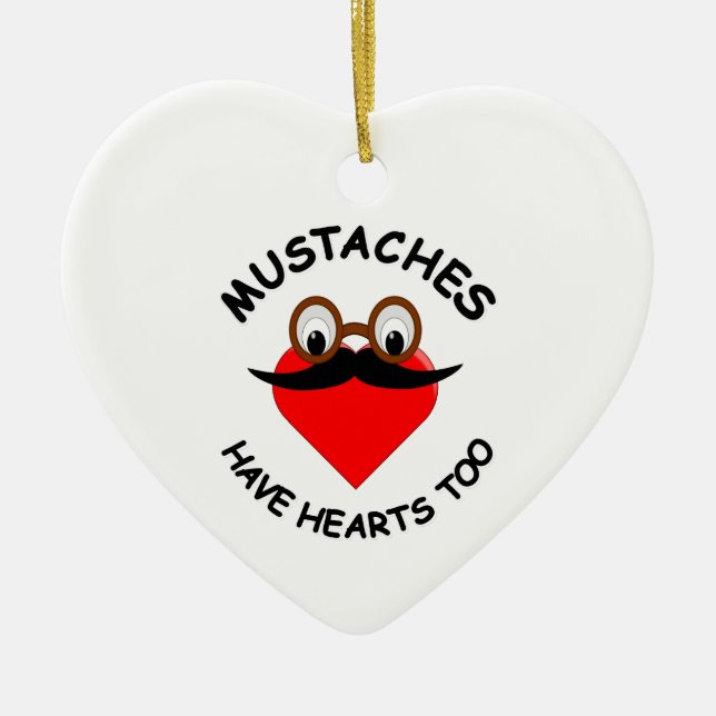 Moustaches Have Hearts Too Ceramic Tree Decoration (Front)