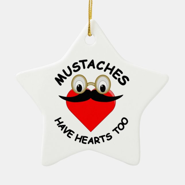 Moustaches Have Hearts Too Ceramic Tree Decoration (Front)