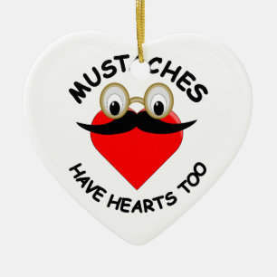 Moustaches Have Hearts Too Ceramic Tree Decoration