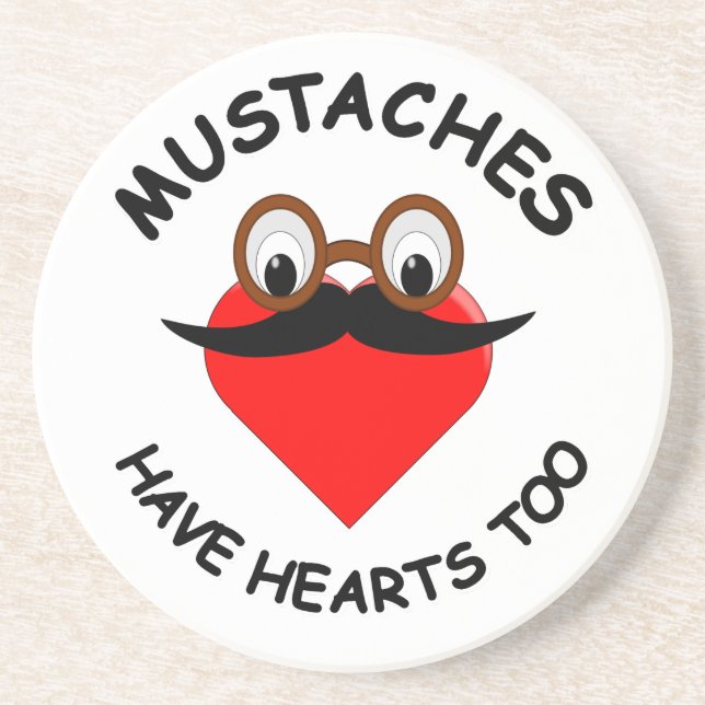 Moustaches Have Hearts Too Coaster (Front)