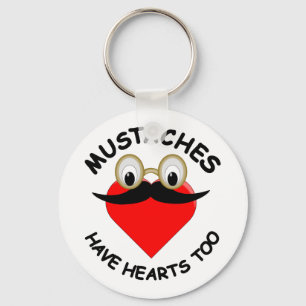 Moustaches Have Hearts Too Key Ring