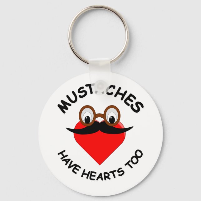 Moustaches Have Hearts Too Key Ring (Front)