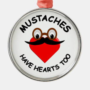 Moustaches Have Hearts Too Metal Tree Decoration
