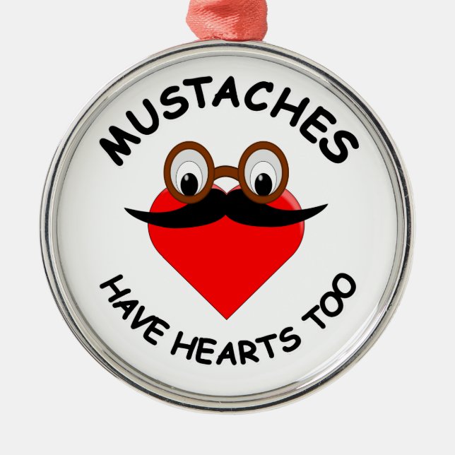 Moustaches Have Hearts Too Metal Tree Decoration (Front)