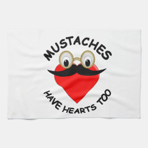 Moustaches Have Hearts Too Tea Towel