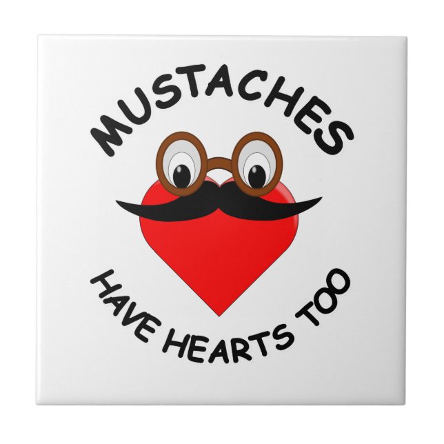 Moustaches Have Hearts Too Tile (Front)