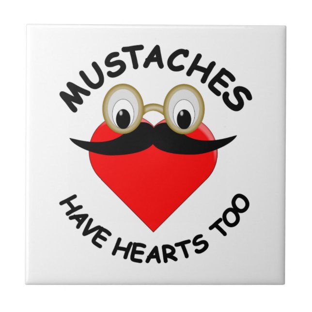 Moustaches Have Hearts Too Tile (Front)