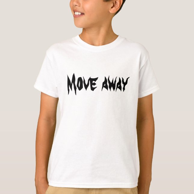Move away T-Shirt (Front)