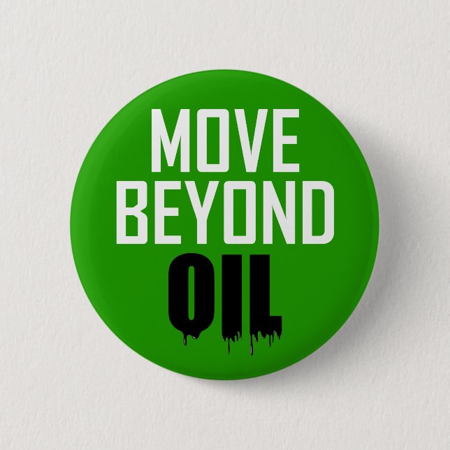 Move Beyond Oil 6 Cm Round Badge (Front)
