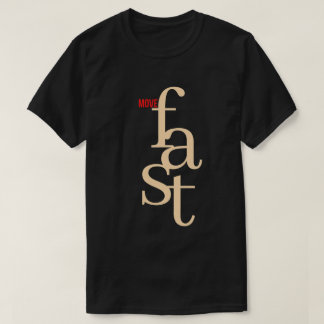Move Fast T-Shirt