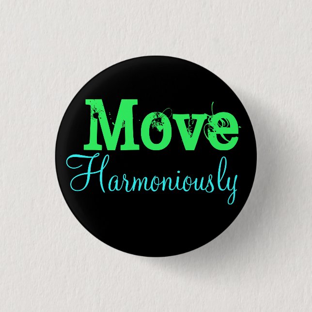 Move Harmoniously 3 Cm Round Badge (Front)