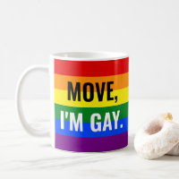 Move I'm Gay Rainbow Mug