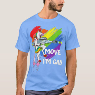 Move Im Gay  Rainbow Unicorn LGBQ Pride  T-Shirt