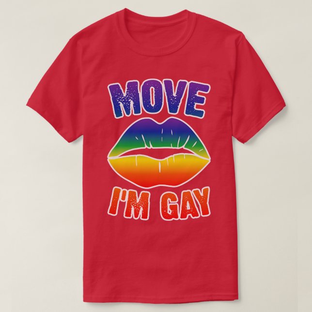 Move Im Gay v7 T-Shirt (Design Front)