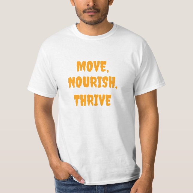 Move, nourish thrive gym T-Shirt (Front)