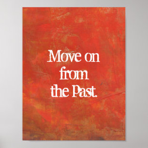 Move on from the past typography poster