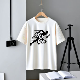 Move On Motivational Running T-Shirt