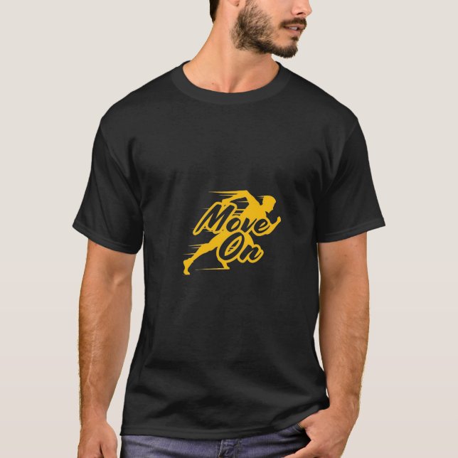 Move On Runner Motivational T-Shirt (Front)