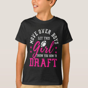 Move Over Boys Cute Fantasy Football Women Draught T-Shirt