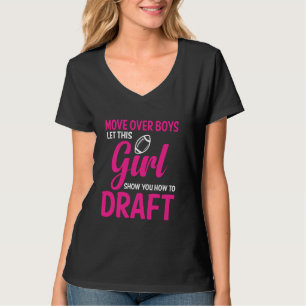 Move Over Boys Girl Draught Fantasy Football T-Shirt