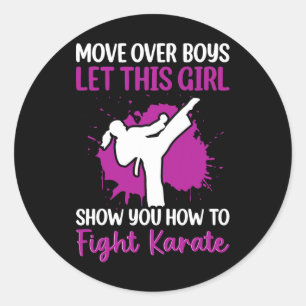 Move Over Boys Let This Girl Show You How To Fight Classic Round Sticker