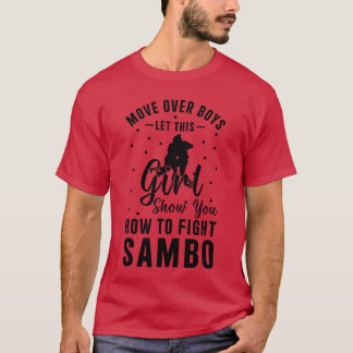 Move over boys let this girl show you how to fight T-Shirt