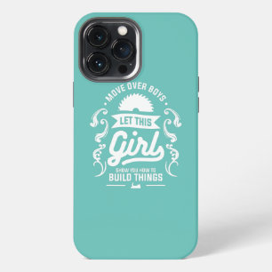 Move Over Boys Let This Girl Show You How To iPhone 13 Pro Max Case
