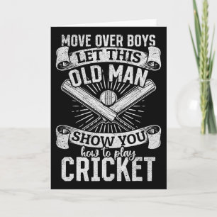 Move Over Boys Let This Old Man Show You How To Pl Card