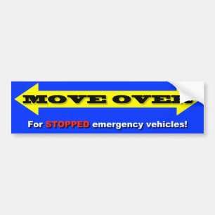 "Move Over For STOPPED emergency vehicles!" Bumper Sticker