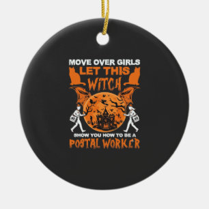 Move Over Girls Let Witch Postal Worker Halloween_ Ceramic Tree Decoration