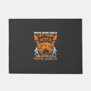 Move Over Girls Let Witch Postal Worker Halloween_ Doormat