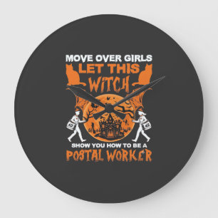 Move Over Girls Let Witch Postal Worker Halloween_ Large Clock