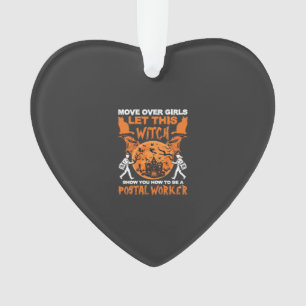Move Over Girls Let Witch Postal Worker Halloween_ Ornament